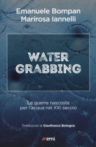 La copertina del libro "Water grabbing" di Emanuele Bompan e Mariarosa Iannelli (Emi)